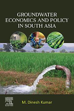 Groundwater Economics and Policy in South Asia