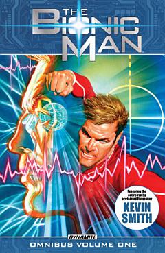 The Bionic Man Omnibus Vol. 1