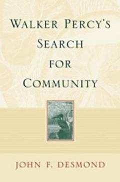 Walker Percy\'s Search for Community