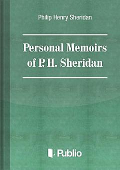 Personal Memoirs of General P. H. Sheridan