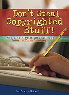 Don\'t Steal Copyrighted Stuff!