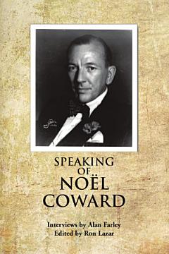 SPEAKING OF NOEL COWARD