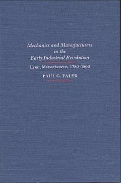 Mechanics and Manufacturers in the Early Industrial Revolution