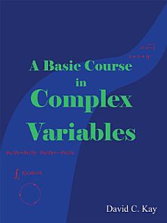 A Basic Course in Complex Variables