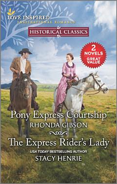 Pony Express Courtship and The Express Rider\'s Lady