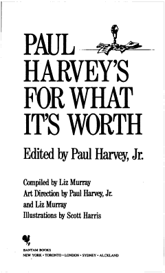 Paul Harvey\'s for What It\'s Worth