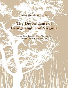 The Descendants of George Bigbie - Volume Two