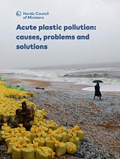 Acute Plastic Pollution: causes, problems and solutions