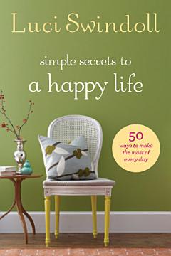 Simple Secrets to a Happy Life