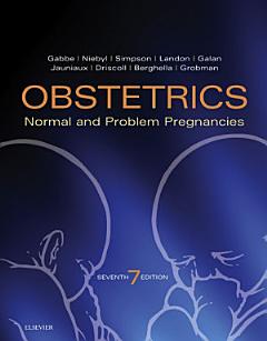 Obstetrics: Normal and Problem Pregnancies E-Book