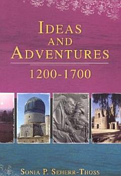 Ideas and Adventures, 1200 to 1700