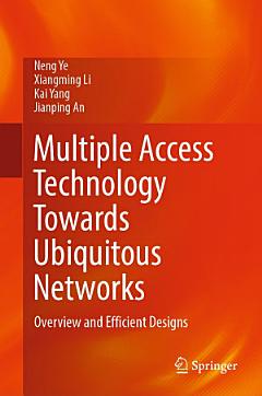 Multiple Access Technology Towards Ubiquitous Networks