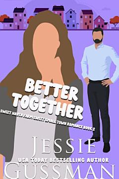 Better Together (Sweet Haven Farm Sweet Small Town Romance Book 2)