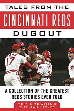 Tales from the Cincinnati Reds Dugout