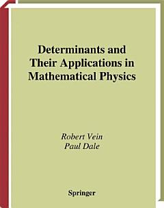 Determinants and Their Applications in Mathematical Physics