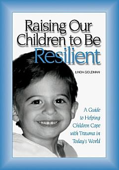 Raising Our Children to Be Resilient