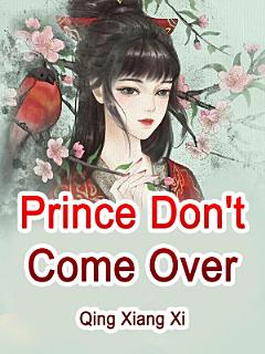 Prince, Don\'t Come Over