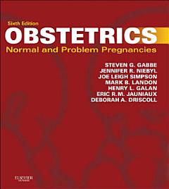 Obstetrics: Normal and Problem Pregnancies E-Book