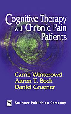 Cognitive Therapy with Chronic Pain Patients