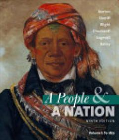 A People and a Nation: A History of the United States, Volume I: To 1877