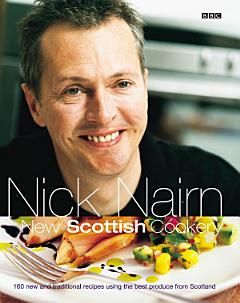 Nick Nairn\'s New Scottish Cookery