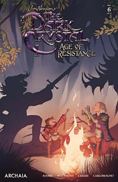 Jim Henson\'s The Dark Crystal: Age of Resistance #6