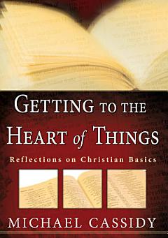 Getting to the Heart of Things (eBook)