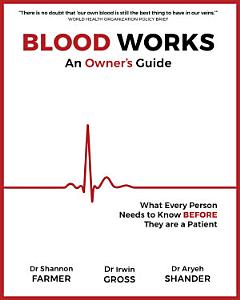 Blood Works: An Owner\'s Guide