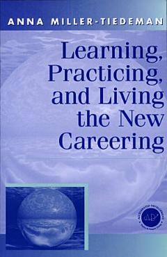 Learning, Practicing, and Living the New Careering