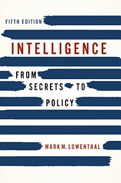 Intelligence: From Secrets to Policy