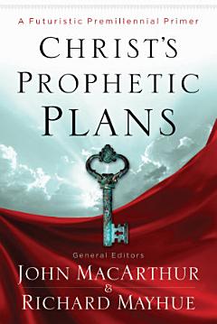 Christ\'s Prophetic Plans