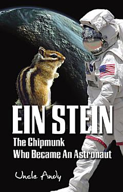 Ein Stein - The Chipmunk Who Became An Astronaut