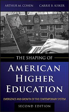 The Shaping of American Higher Education