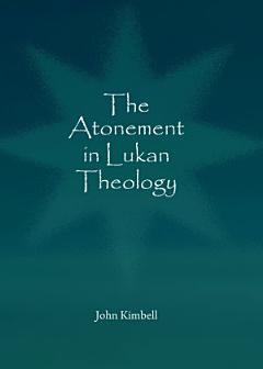 The Atonement in Lukan Theology