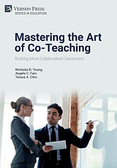 Mastering the Art of Co-Teaching: Building More Collaborative Classrooms