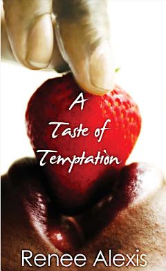 A Taste of Temptation