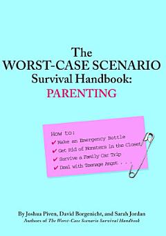 The Worst-Case Scenario Survival Handbook: Parenting