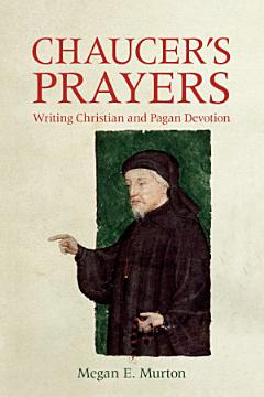 Chaucer\'s Prayers