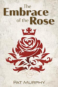 Embrace of the Rose