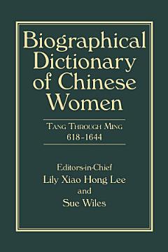 Biographical Dictionary of Chinese Women, Volume II