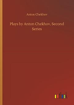 Plays by Anton Chekhov, Second Series