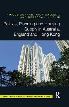 Politics, Planning and Housing Supply in Australia, England and Hong Kong