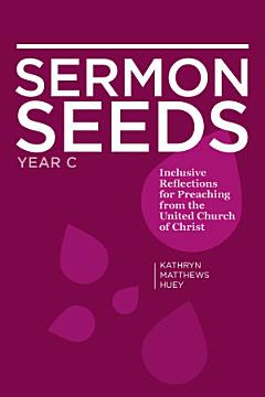 Sermon Seeds - Year C