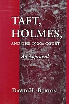 Taft, Holmes, and the 1920s Court