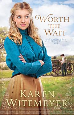 Worth the Wait (Ladies of Harper\'s Station)