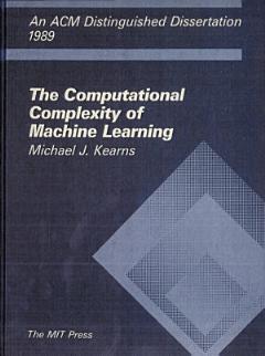 The Computational Complexity of Machine Learning