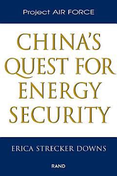 China\'s Quest for Energy Security