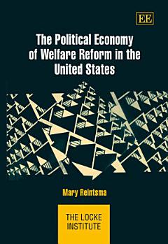 The Political Economy of Welfare Reform in the United States