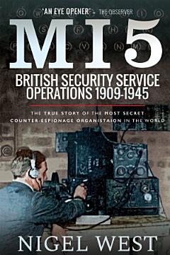 MI5: British Security Service Operations, 1909–1945