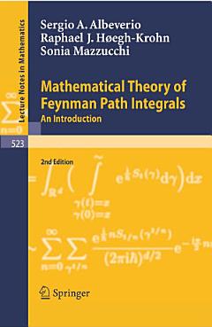 Mathematical Theory of Feynman Path Integrals